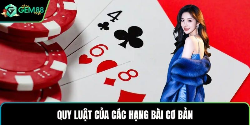 Quy luật của các hạng bài cơ bản