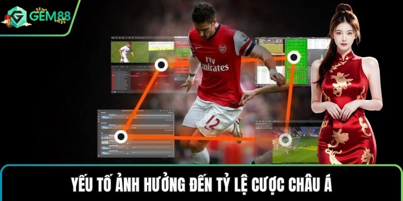 Yếu tố ảnh hưởng đến tỷ lệ cược châu Á